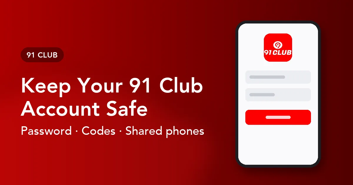 Banner for the 91 Club account safety guide covering passwords, codes and shared phones